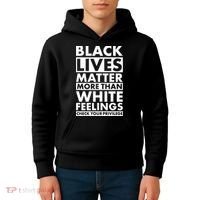 Black Lives Matter More Than White Feelings Kids Hoodie thumb 4