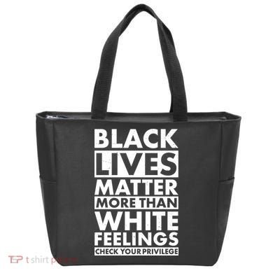 Black Lives Matter More Than White Feelings Tote Bag