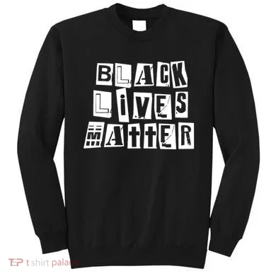 Black Lives Matter Note style  Sweatshirt