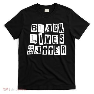 Black Lives Matter Note style  T-Shirt