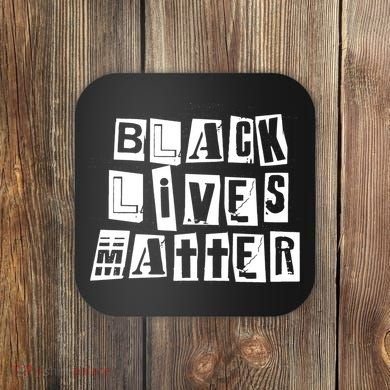 Black Lives Matter Note style  Coaster
