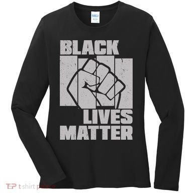 Black Lives Matter Protest Black Pride Women's Long Sleeve Shirt