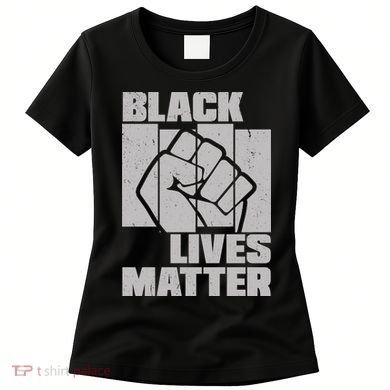 Black Lives Matter Protest Black Pride Women's T-Shirt
