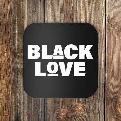 Black Love Coaster