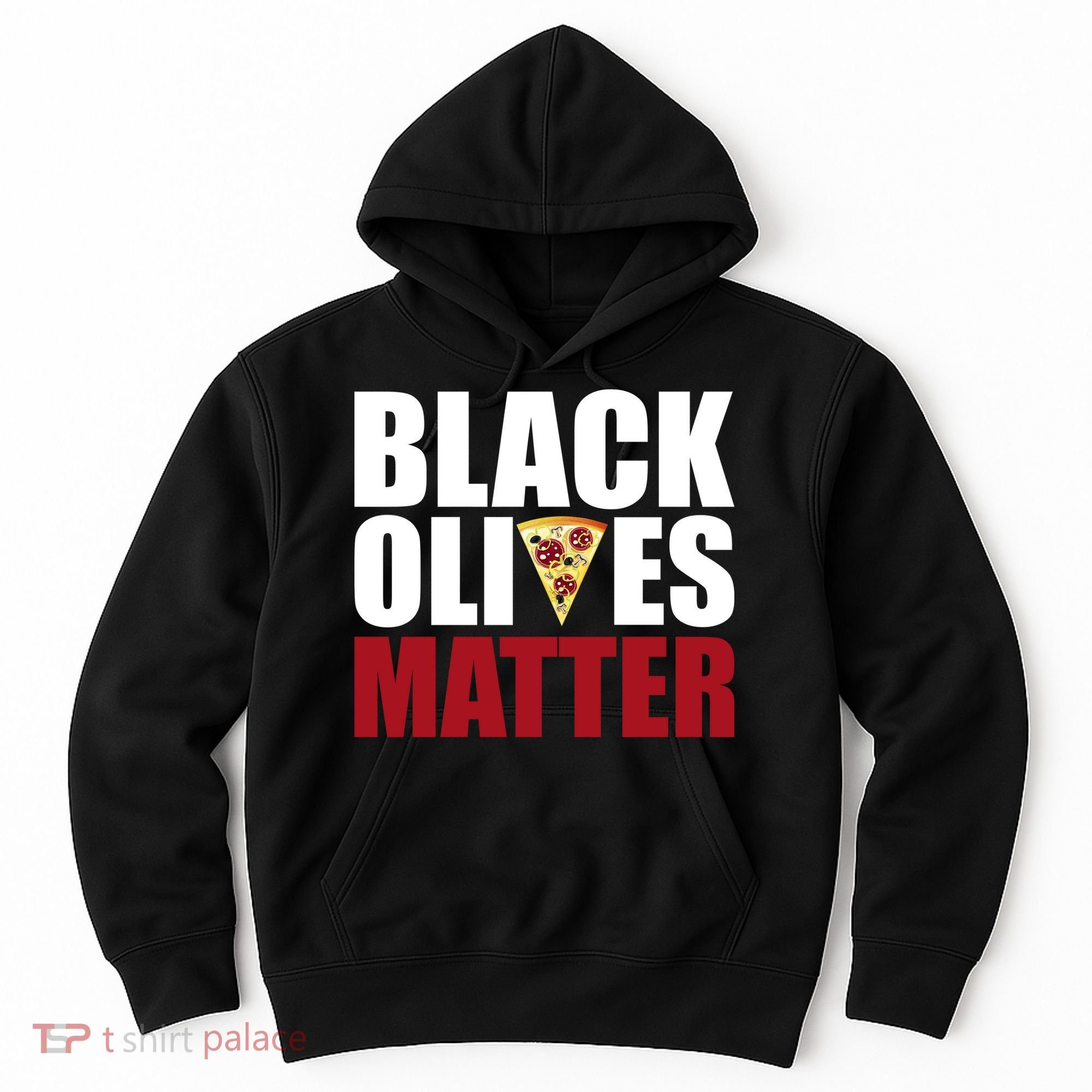 Black Olives Matter Hoodie