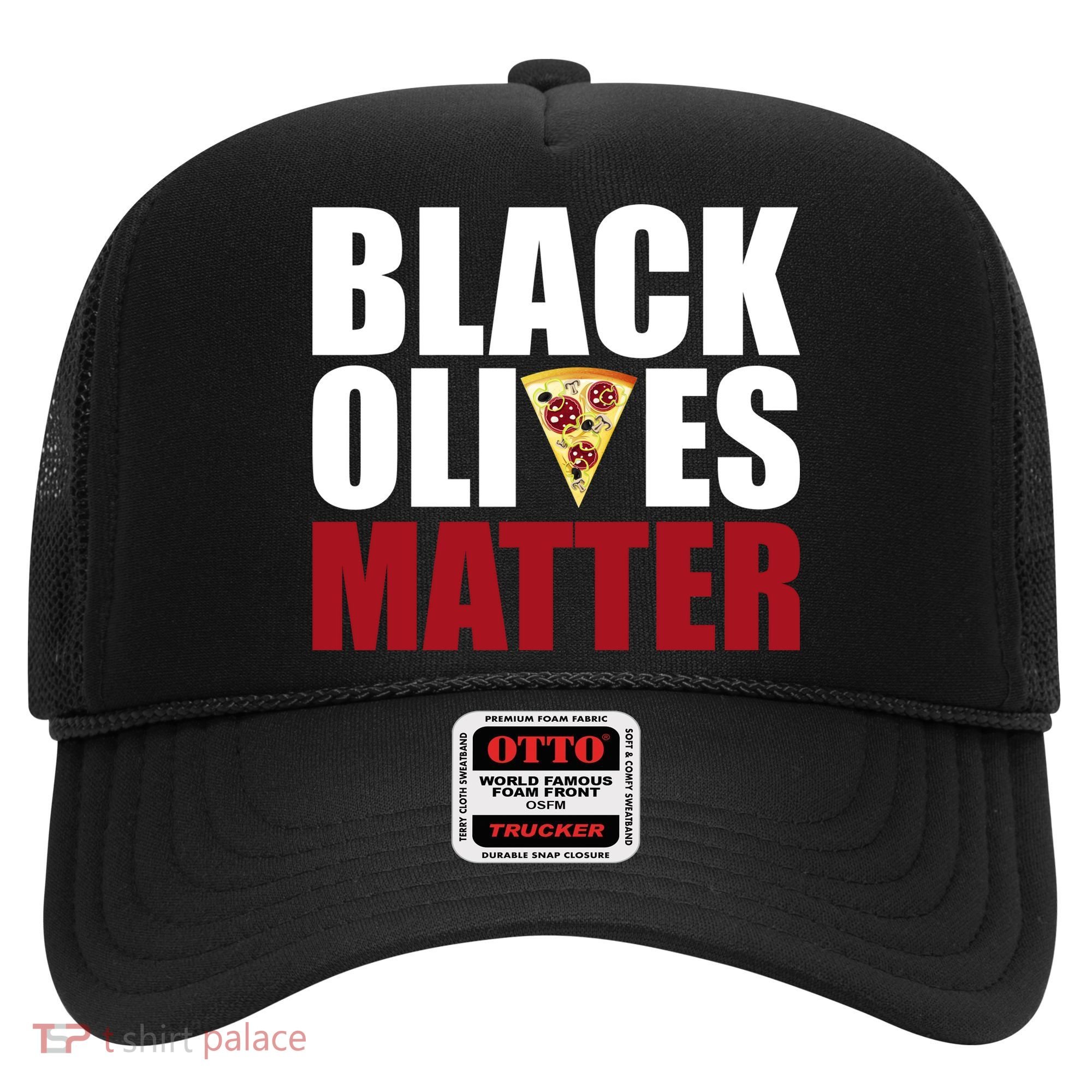 Black Olives Matter Hat