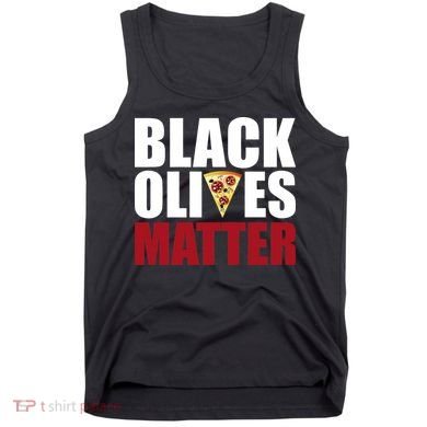 Black Olives Matter Tank Top