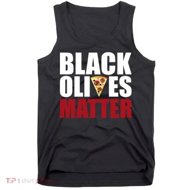 Black Olives Matter Tank Top