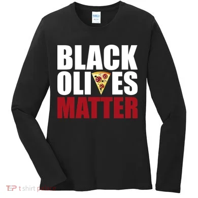 Black Olives Matter Women's Long Sleeve Shirt