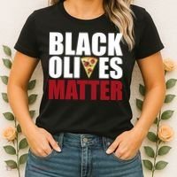 Black Olives Matter Women's T-Shirt thumb 2