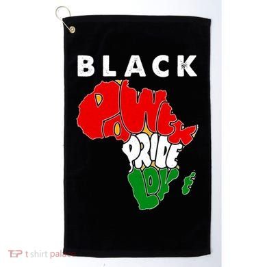 Black Power Pride Love Black History Month Golf Towel