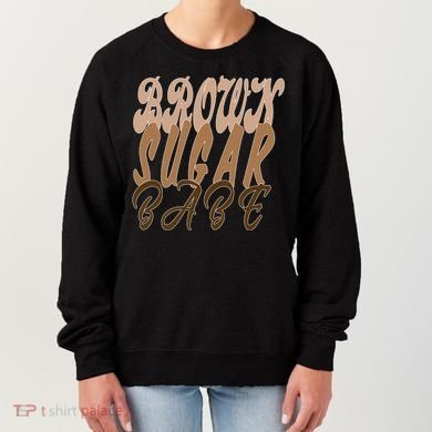Black Pride Brown Sugar Babe Melanin Women's Sweatshirt