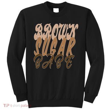 Black Pride Brown Sugar Babe Melanin Sweatshirt