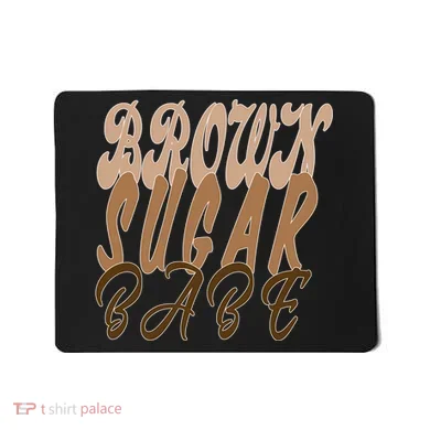 Black Pride Brown Sugar Babe Melanin Mousepad