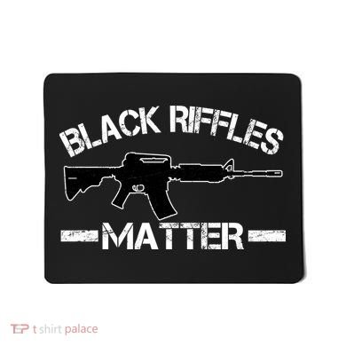 Black Riffles Matter Mousepad