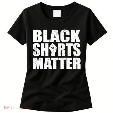 Black Shirts Matter Women's T-Shirt