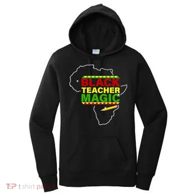 Black Teacher Magic Women's Hoodie