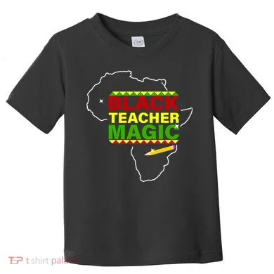 Black Teacher Magic Toddler T-Shirt