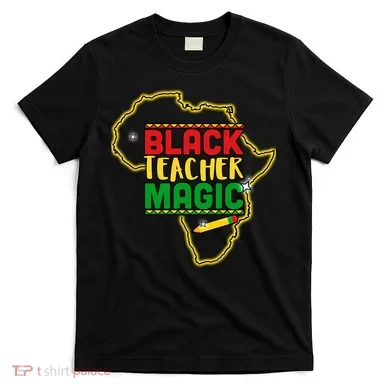 Black Teacher Magic African Pride T-Shirt