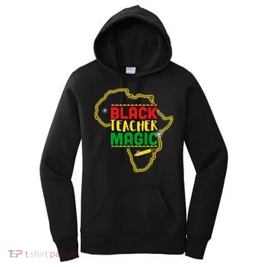 Black Teacher Magic African Pride Women's Hoodie