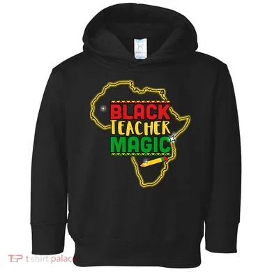 Black Teacher Magic African Pride Toddler Hoodie