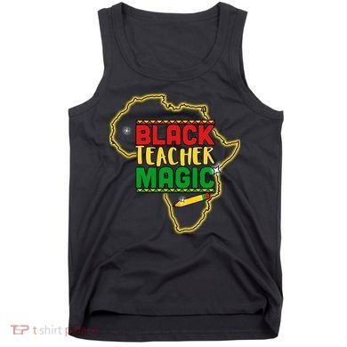 Black Teacher Magic African Pride Tank Top