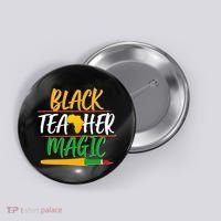 Black Teacher Magic Proud African American Button thumb 0