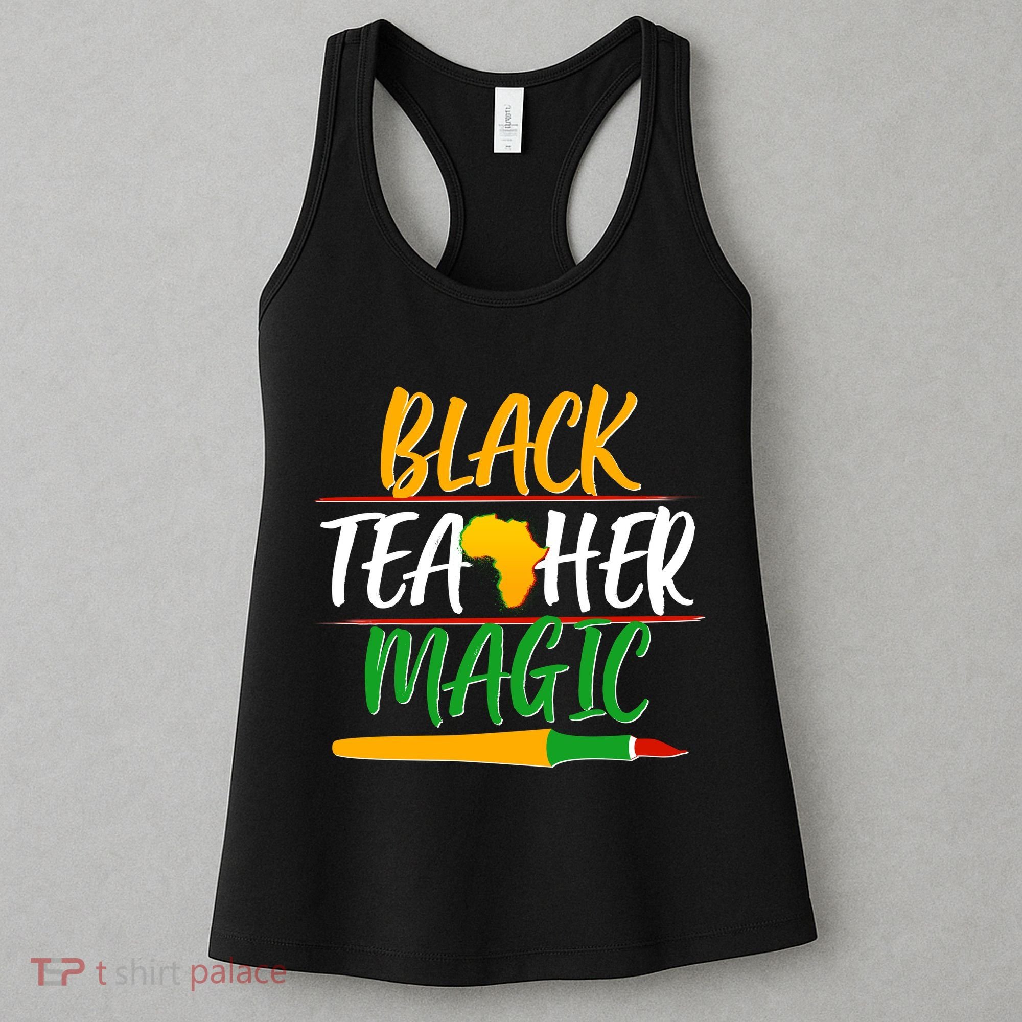 Black Teacher Magic Proud African American Women's Tank Top