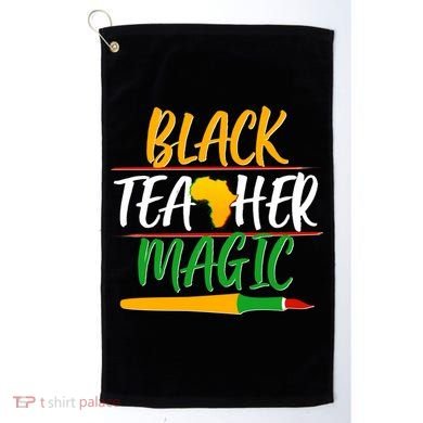 Black Teacher Magic Proud African American Golf Towel