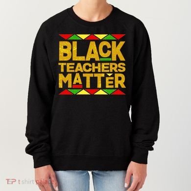 Black Teachers Matter Women's Sweatshirt