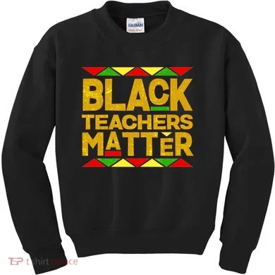 Black Teachers Matter Kids Sweatshirt