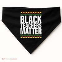 Black Teachers Matter African Pride USA-Made Doggie Bandana thumb 0