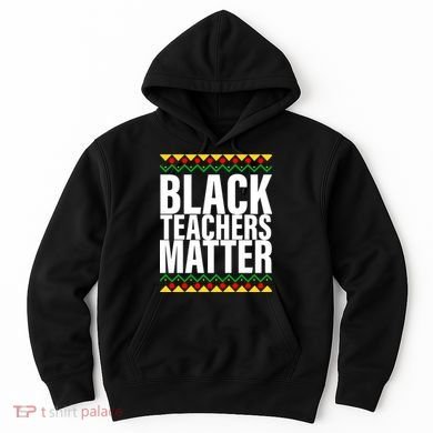 Black Teachers Matter African Pride Hoodie