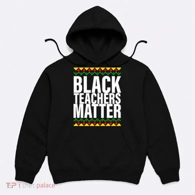 Black Teachers Matter African Pride Hoodie