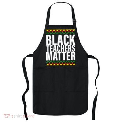 Black Teachers Matter African Pride Apron