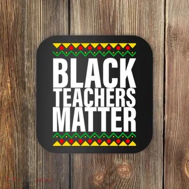 Black Teachers Matter African Pride Coaster