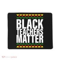 Black Teachers Matter African Pride Mousepad thumb 0