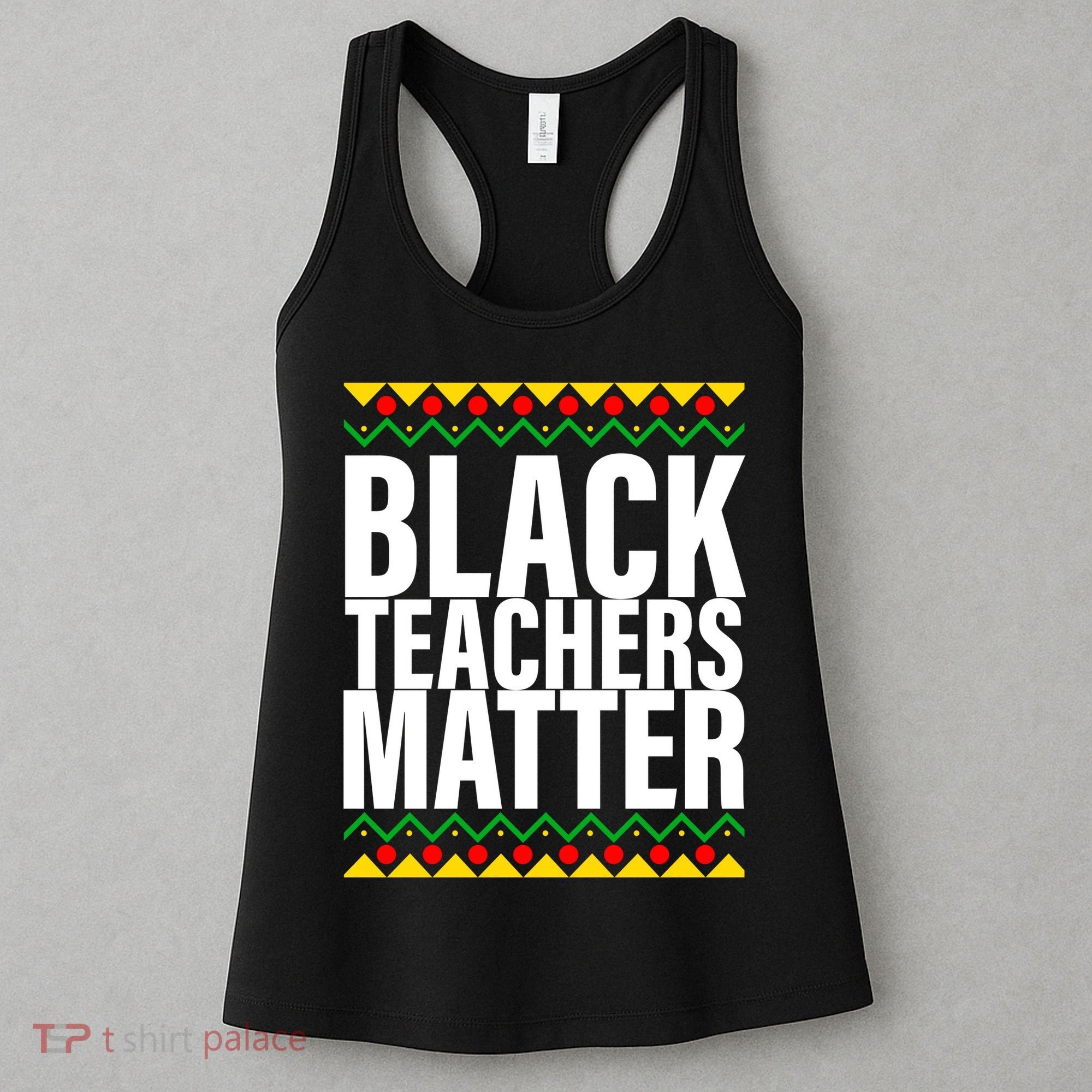 Black Teachers Matter African Pride Women's Tank Top