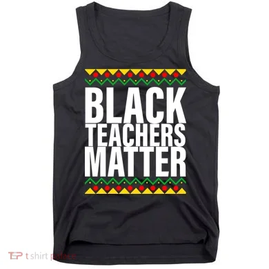 Black Teachers Matter African Pride Tank Top