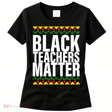 Black Teachers Matter African Pride Women's T-Shirt