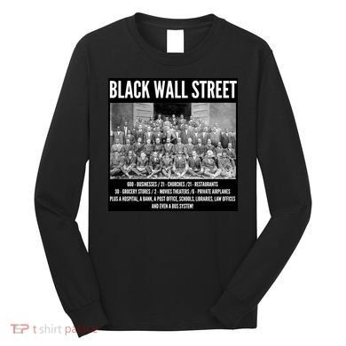 Black Wall Street Black History Long Sleeve Shirt