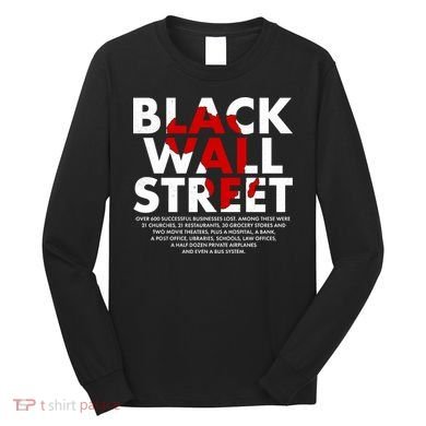 Black Wall Street Black History Month Long Sleeve Shirt