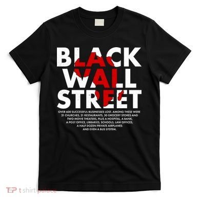 Black Wall Street Black History Month T-Shirt