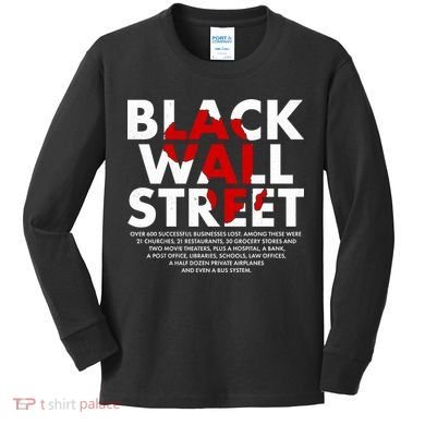 Black Wall Street Black History Month Kids Long Sleeve Shirt