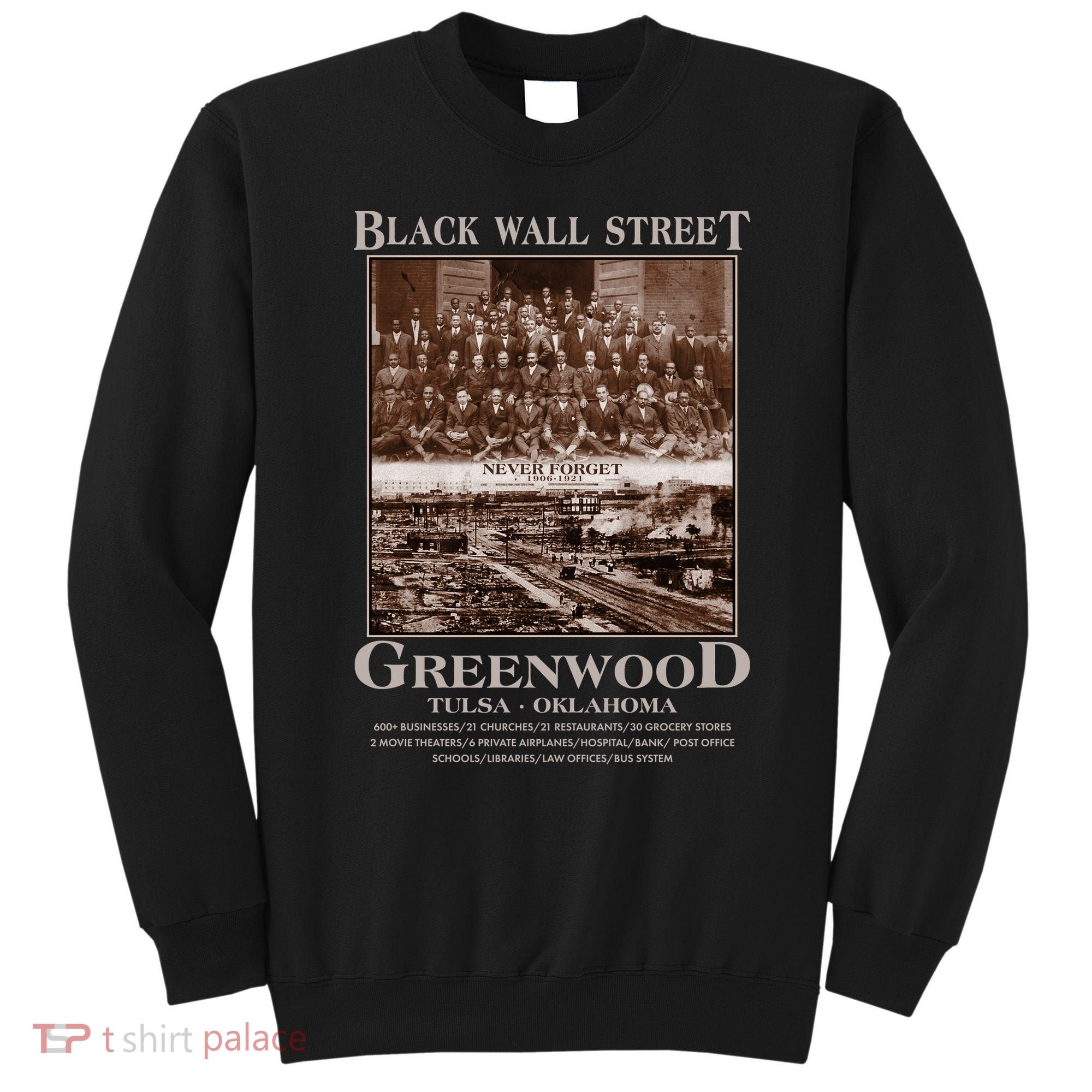 Black Wall Street Never Forget Greenwood Tulsa Oklahoma Sweatshirt
