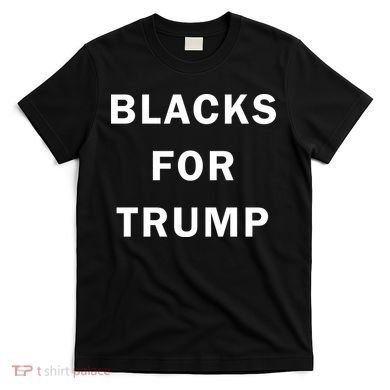Blacks For Trump T-Shirt
