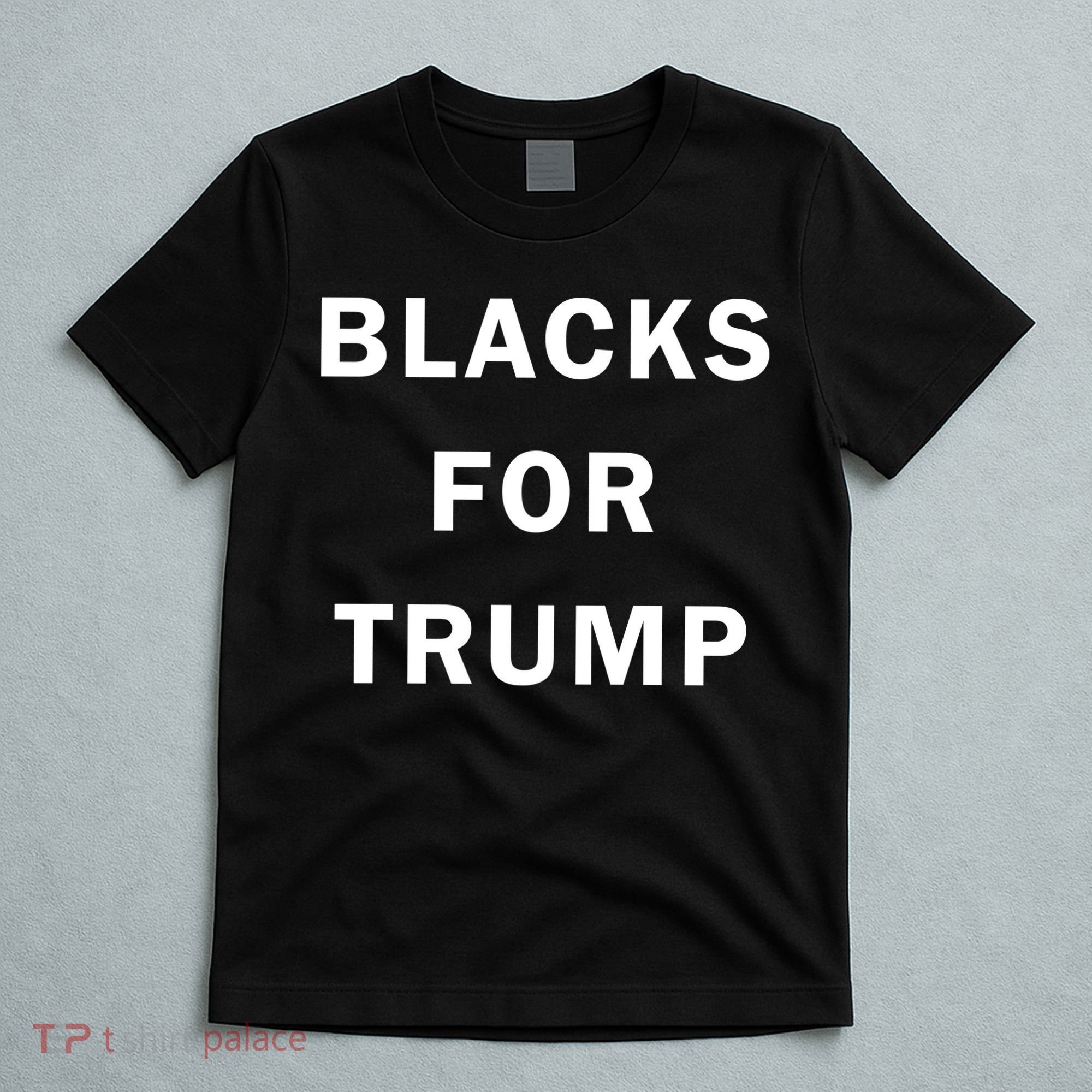 Blacks For Trump T-Shirt