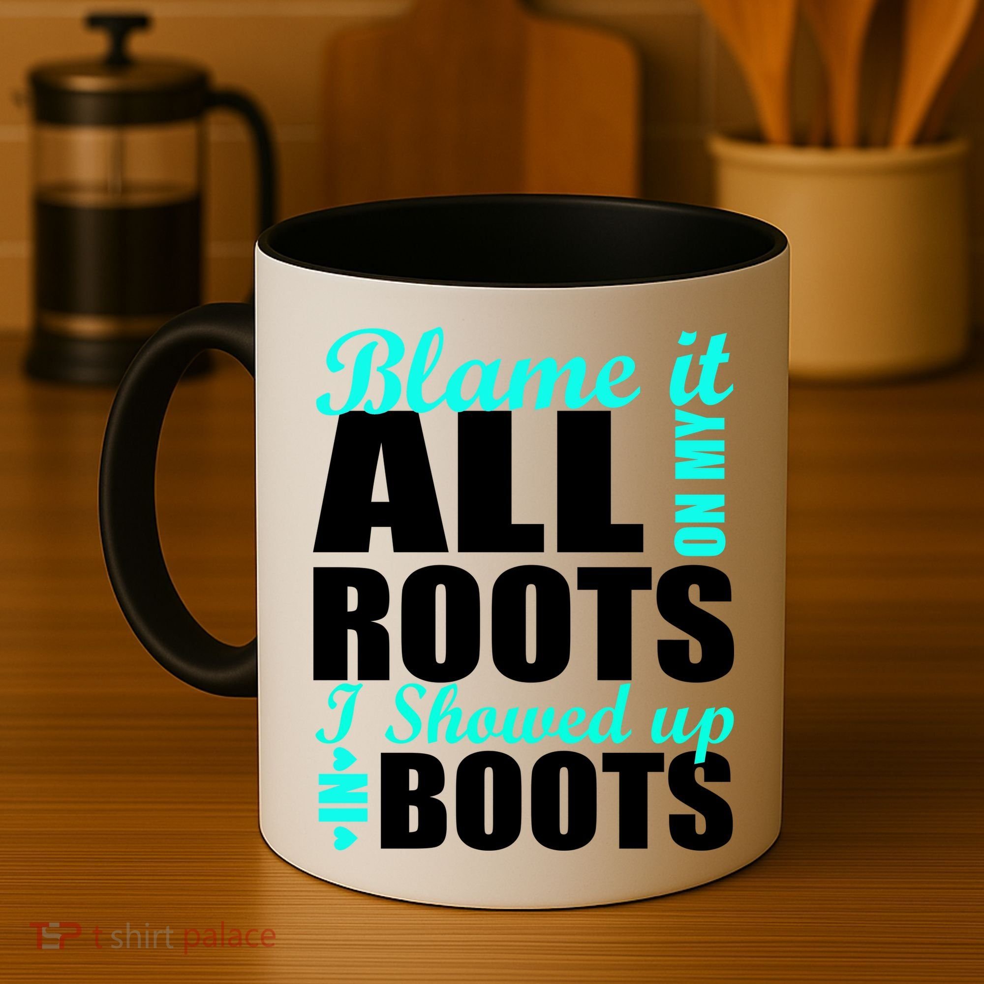 Blame It All On My Roots I Showed Up In Boots Coffee Mug