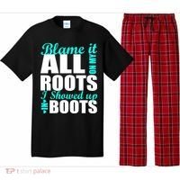 Blame It All On My Roots I Showed Up In Boots Pajama Set thumb 0
