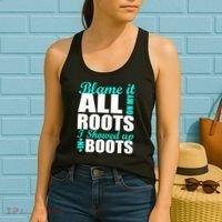 Blame It All On My Roots I Showed Up In Boots Women's Tank Top thumb 2
